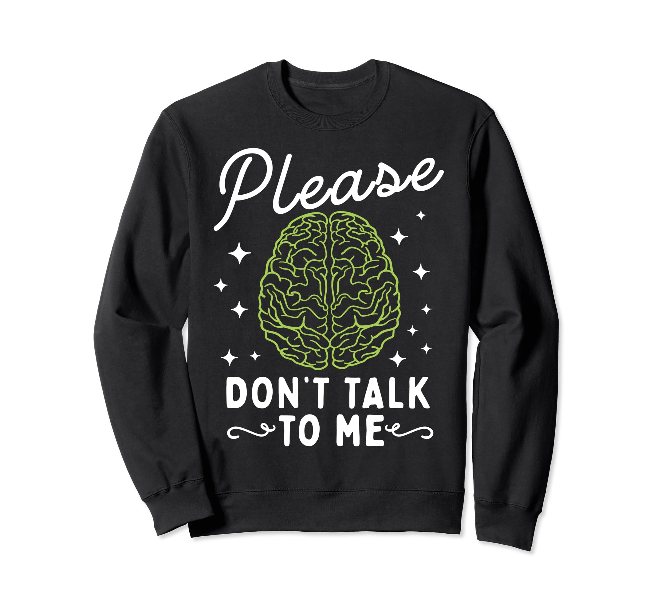 Please Dont Talk To Me Depression Sweatshirt - Streetwear Style for Adults - T-Shirt, Sweatshirt, Hoodie
