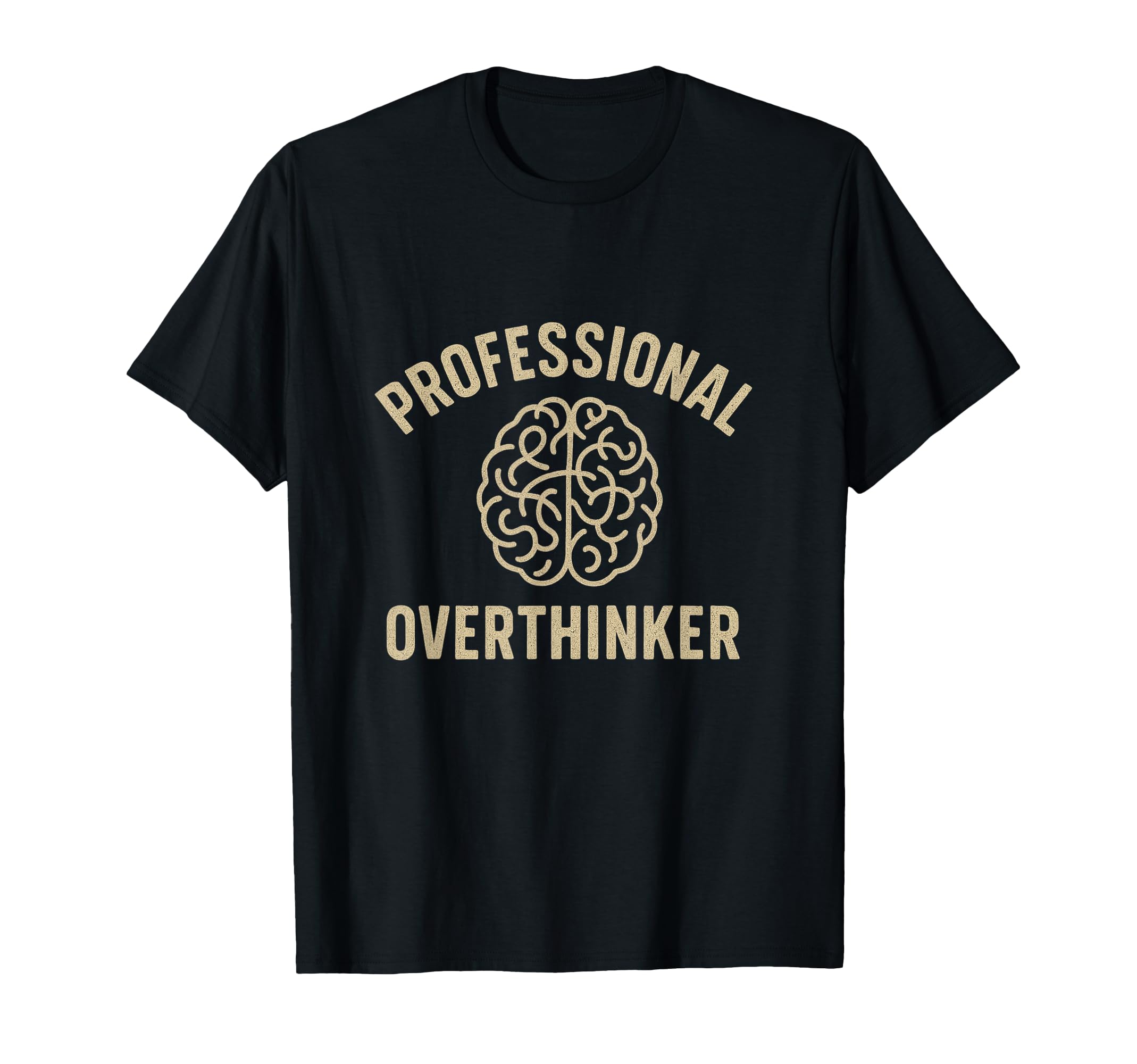 Professional Overthinker Funny T-Shirt - Casual Everyday Wear for Adults - T-Shirt, Sweatshirt, Hoodie