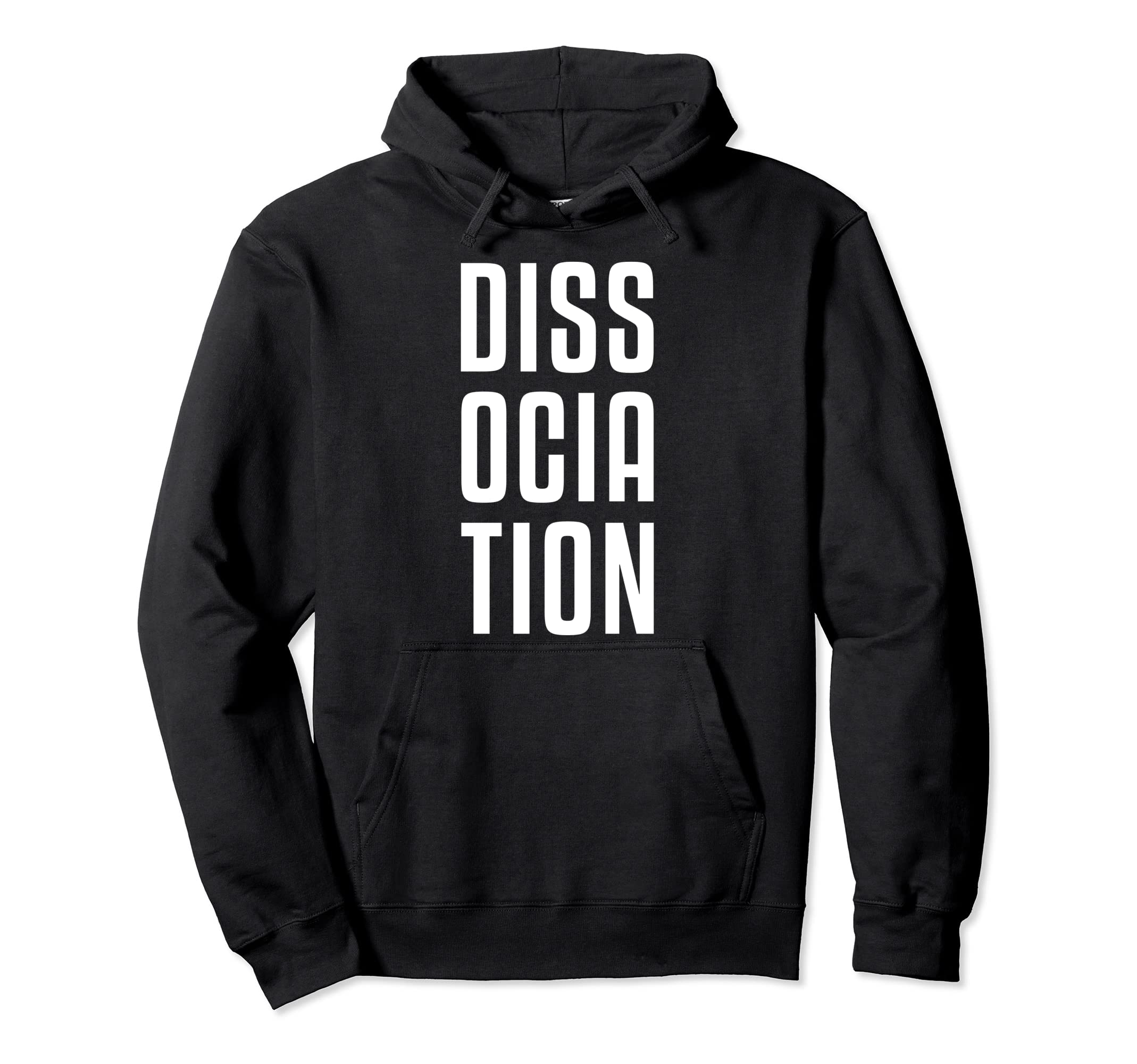 Dissociation Mental Health Hoodie - Trendy Graphic Men Women - T-Shirt, Sweatshirt, Hoodie
