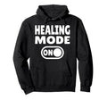 Healing Mode Daily Recovery Self Care Hoodie - Trendy Graphic Unisex - T-Shirt, Sweatshirt, Hoodie