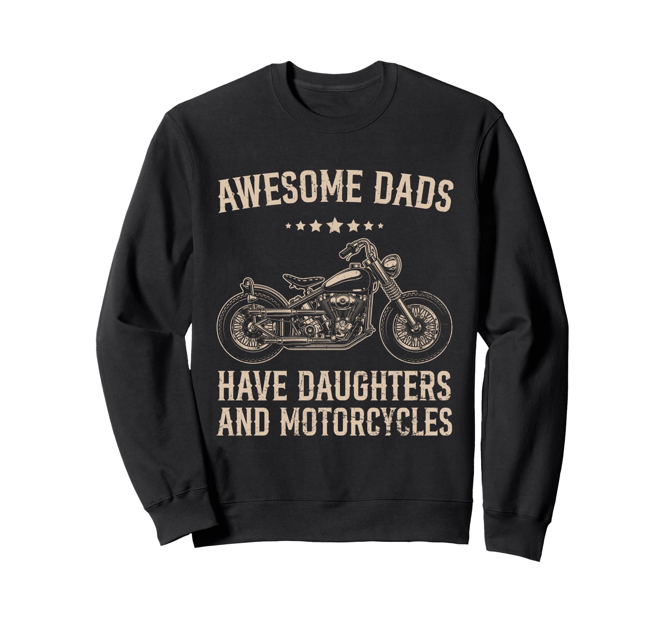 Biker Awesome Dads Have Daughters And Sweatshirt - Novelty Apparel Unisex - T-Shirt, Sweatshirt, Hoodie