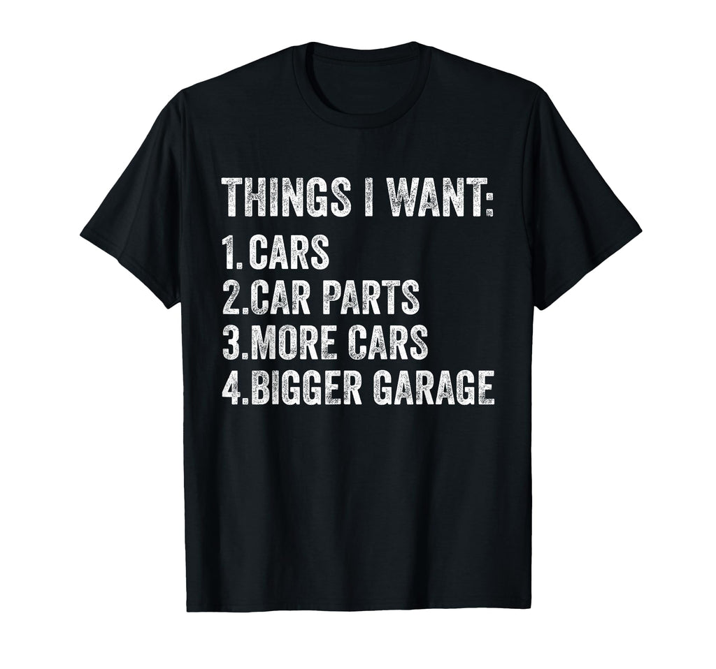 Things I Want Cars Parts And Garage T-Shirt - Trendy Graphic for Adults - T-Shirt, Sweatshirt, Hoodie