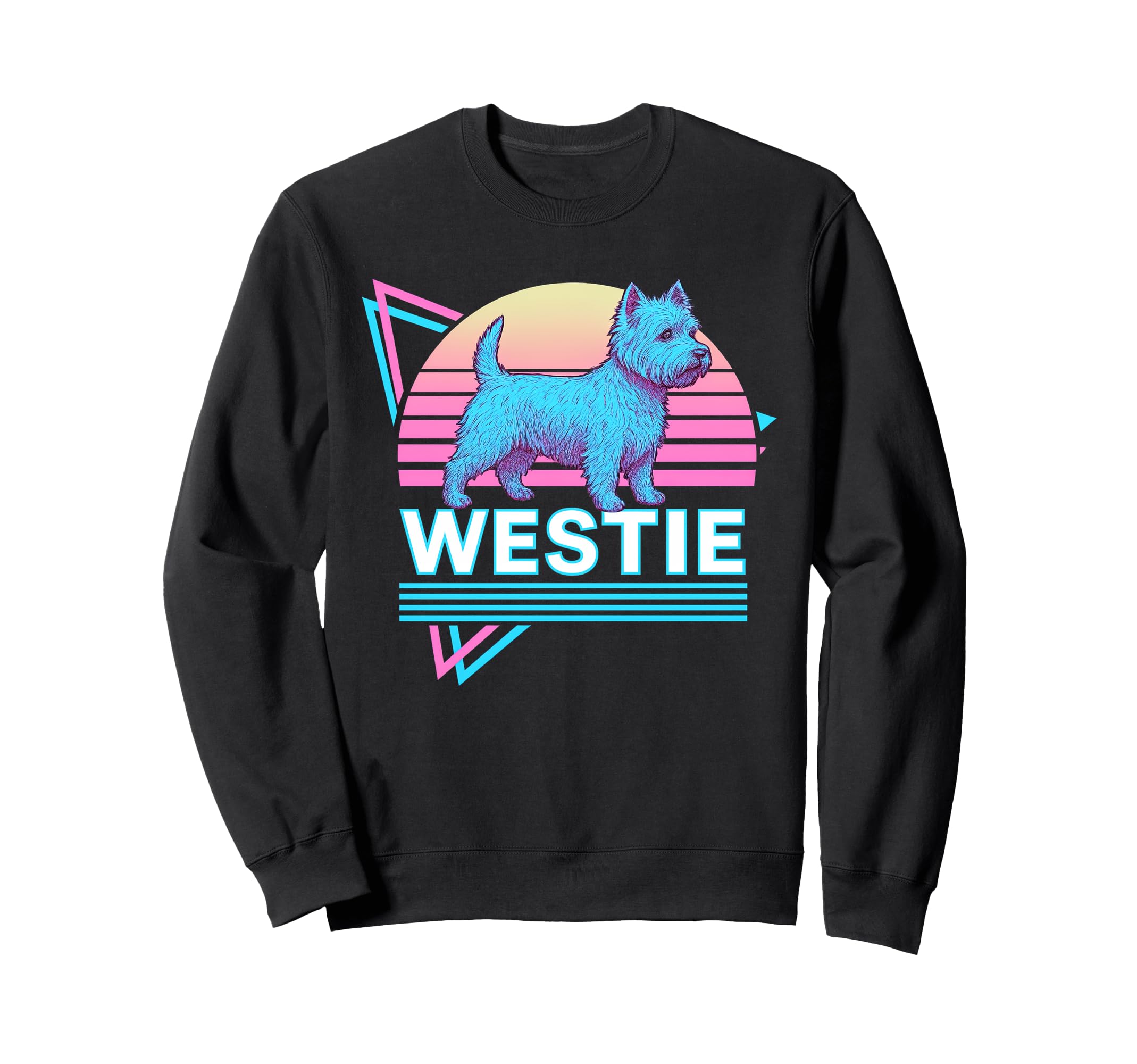 West Highland White Terrier Sweatshirt - Fun Novelty Design Men Women - T-Shirt, Sweatshirt, Hoodie