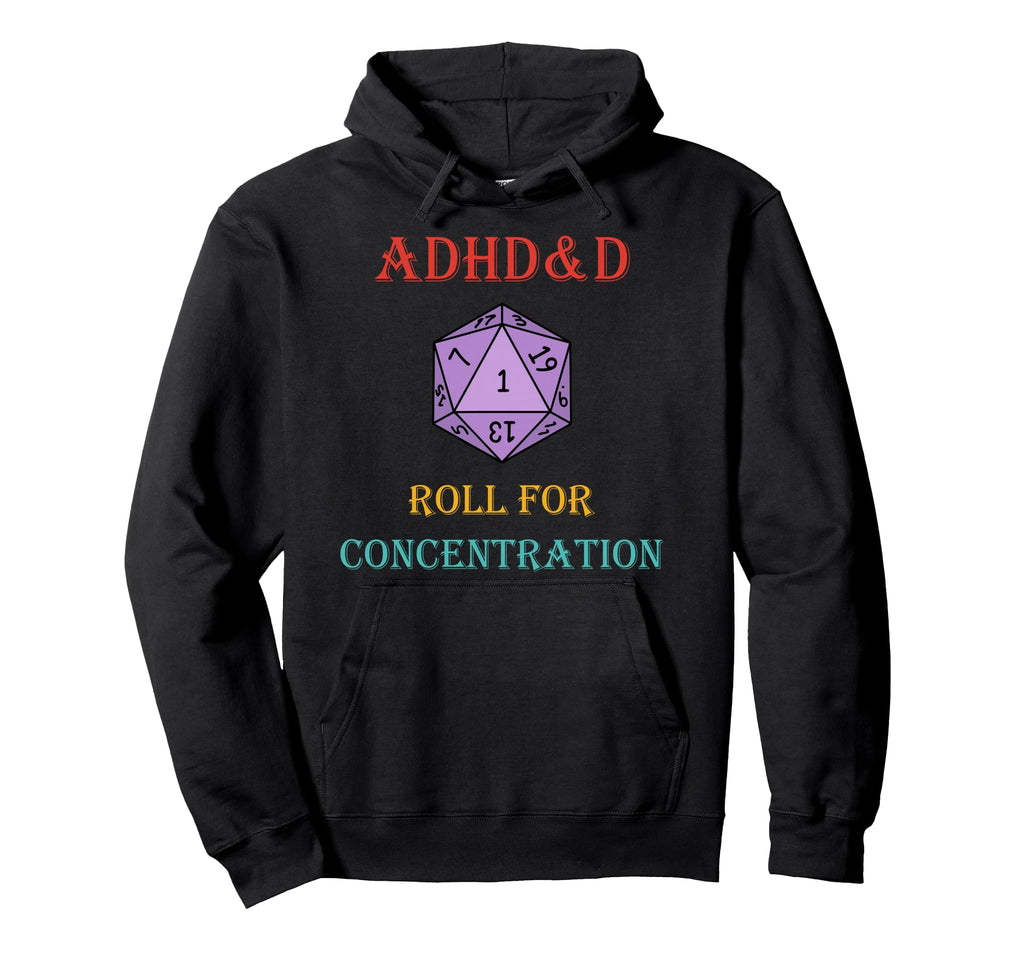 Adhd D Roll Concentration Hoodie - Aesthetic Graphic Men Women - T-Shirt, Sweatshirt, Hoodie