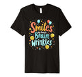 Smiles My Favorite Brain Wrinkles T-Shirt - Unique Graphic Men Women - T-Shirt, Sweatshirt, Hoodie