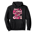 Just Mama Who Loves Her Daughter Mom Hoodie - Novelty Apparel for Adults - T-Shirt, Sweatshirt, Hoodie