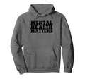Mental Health Awareness Mental Health Matters Hoodie - Graphic Print Unisex - T-Shirt, Sweatshirt, Hoodie