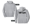 Self Care Inspirational Love Hoodie - Fun Novelty Design for Adults - T-Shirt, Sweatshirt, Hoodie
