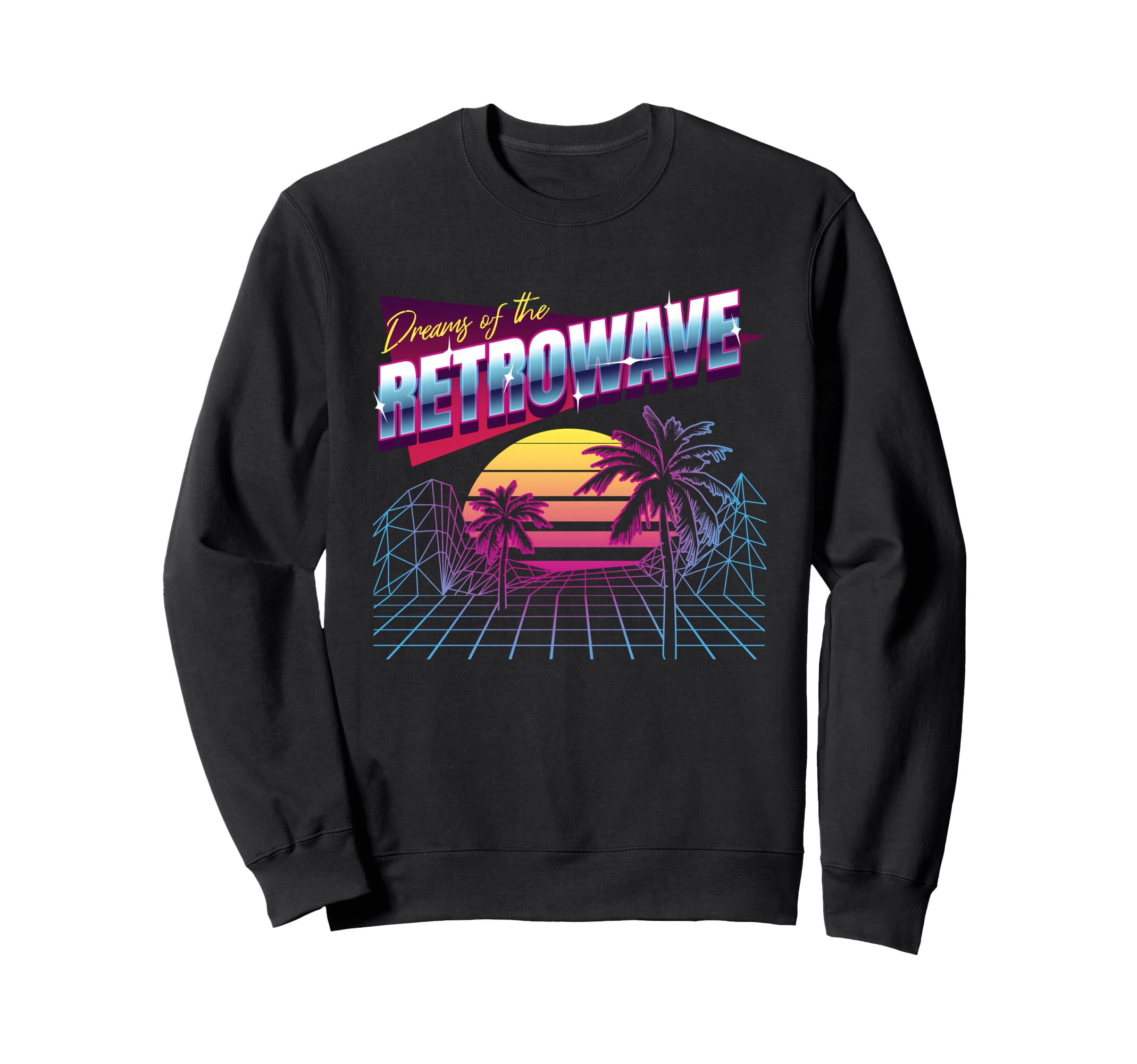Dreams Retrowave Synthwave Sunset Sweatshirt - Trendy Graphic for Adults - T-Shirt, Sweatshirt, Hoodie