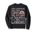 Proud Trauma Social Worker Occupation Sweatshirt - Unique Graphic Unisex - T-Shirt, Sweatshirt, Hoodie