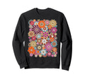 Groovy Floral Pattern Sweatshirt - Streetwear Style Unisex - T-Shirt, Sweatshirt, Hoodie