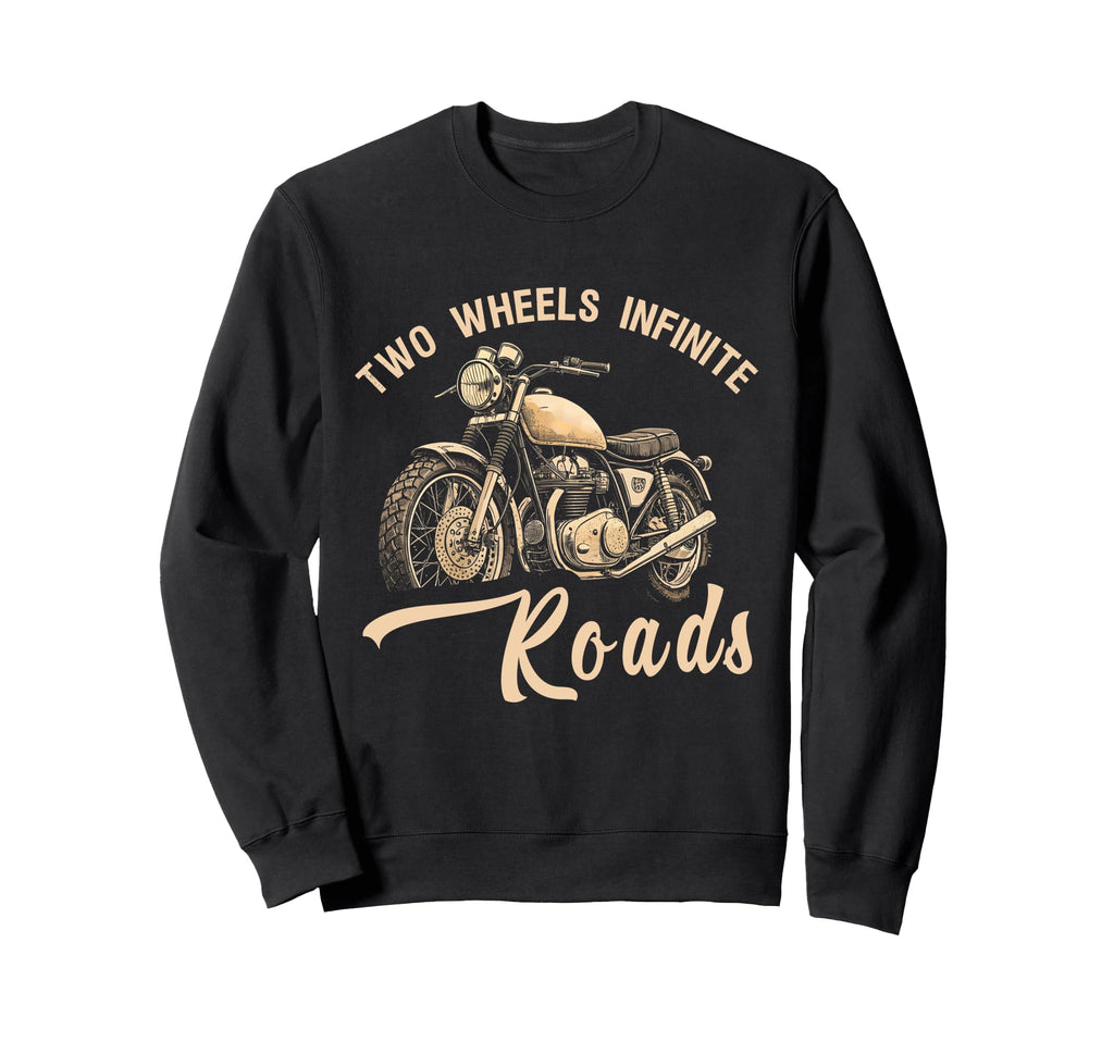 Two Wheels Infinite Roads Funny Sweatshirt - Custom Art Print for Adults - T-Shirt, Sweatshirt, Hoodie