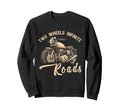 Two Wheels Infinite Roads Funny Sweatshirt - Custom Art Print for Adults - T-Shirt, Sweatshirt, Hoodie
