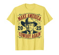 Trump Make America 2025 Cowboy Again T-Shirt - Streetwear Style Men Women - T-Shirt, Sweatshirt, Hoodie