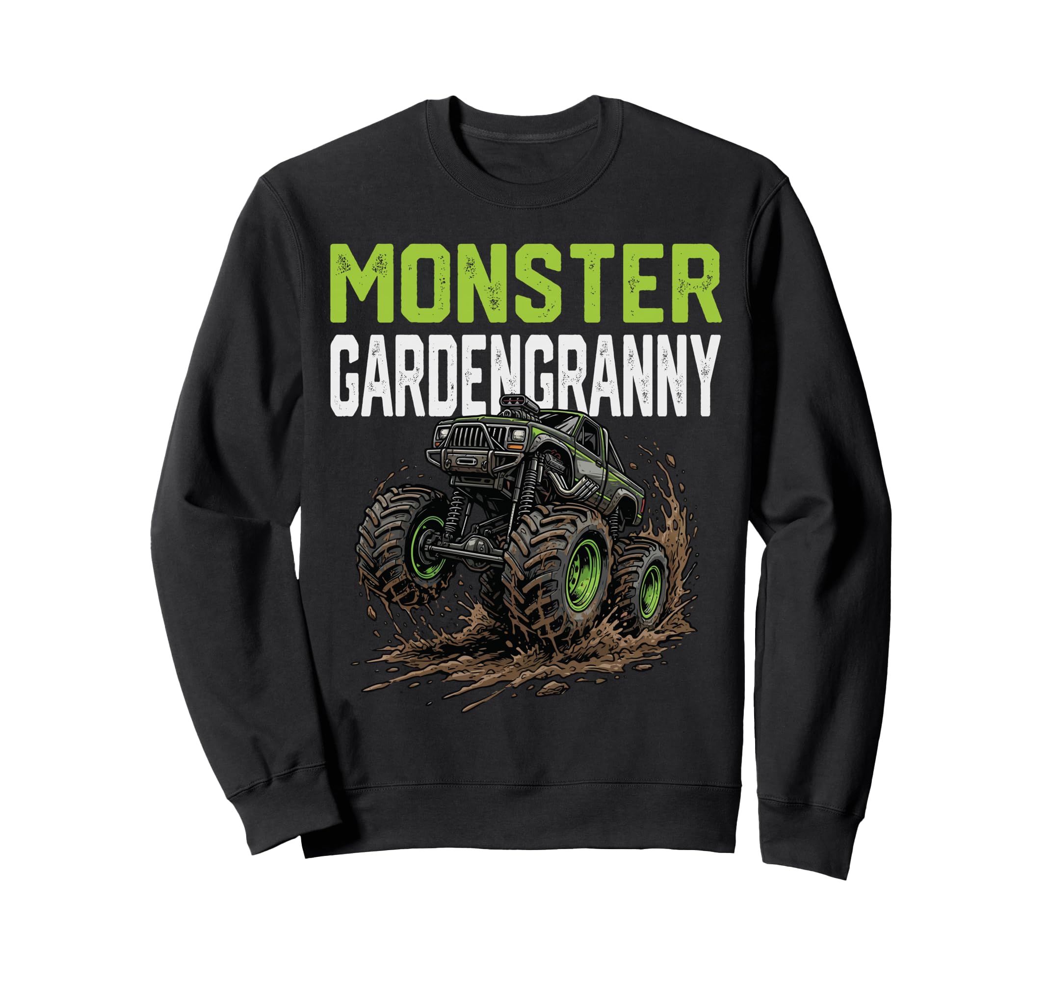 Monster Gardengranny Truck Mothers Sweatshirt - Novelty Apparel Men Women - T-Shirt, Sweatshirt, Hoodie