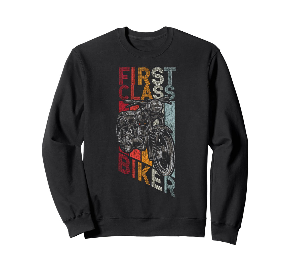 Motorcycle Biker First Class Biker Sweatshirt - Unique Graphic Unisex - T-Shirt, Sweatshirt, Hoodie