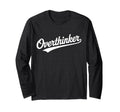 Overthinker Typography Relatable T-Shirt - Aesthetic Graphic for Adults - T-Shirt, Sweatshirt, Hoodie