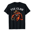 Lobster Cowboy Funny Yee Claw Western T-Shirt - Novelty Apparel Men Women - T-Shirt, Sweatshirt, Hoodie