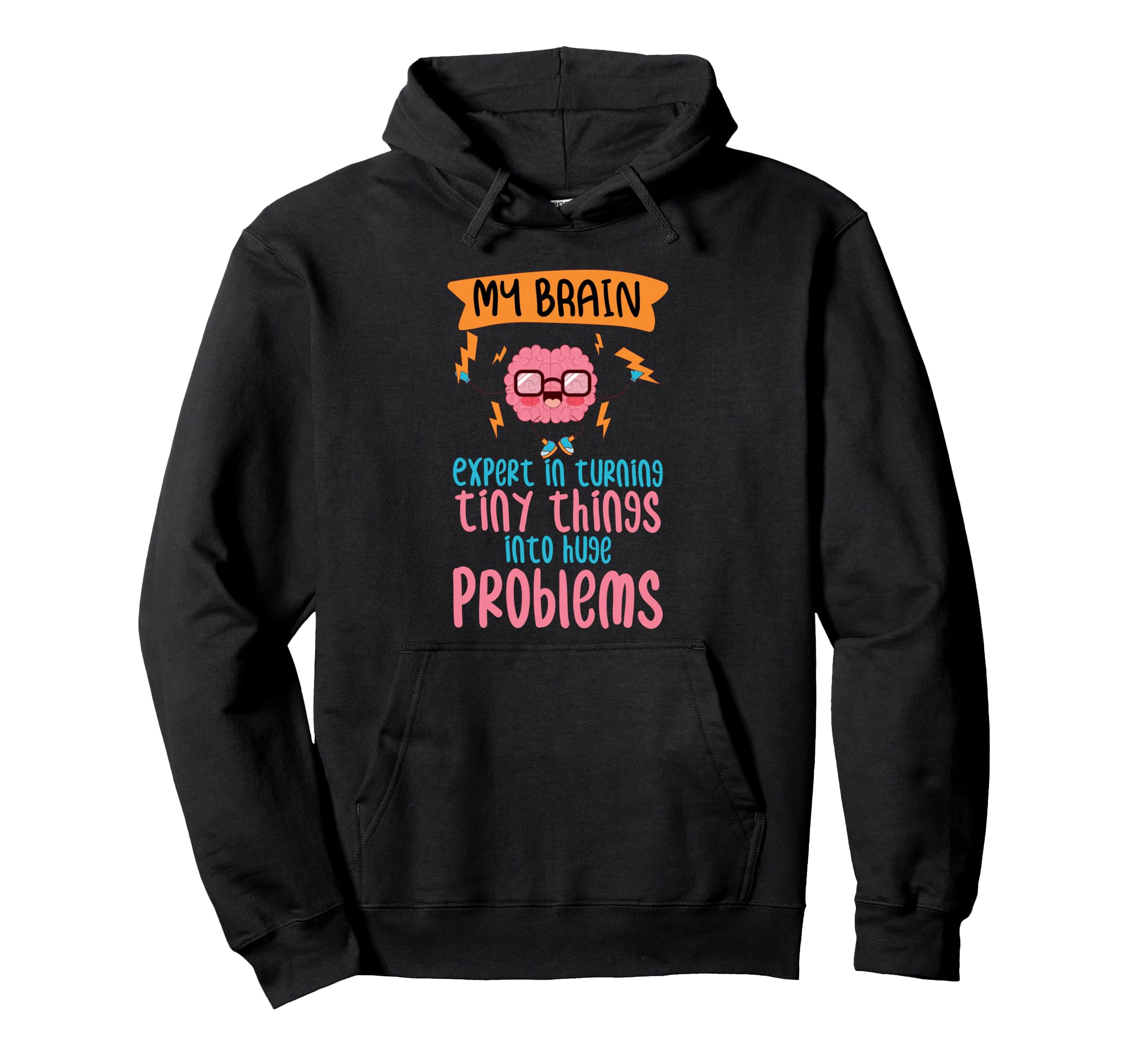 Overthinking Tiny Things Problems Ideal Hoodie - Novelty Apparel Unisex - T-Shirt, Sweatshirt, Hoodie