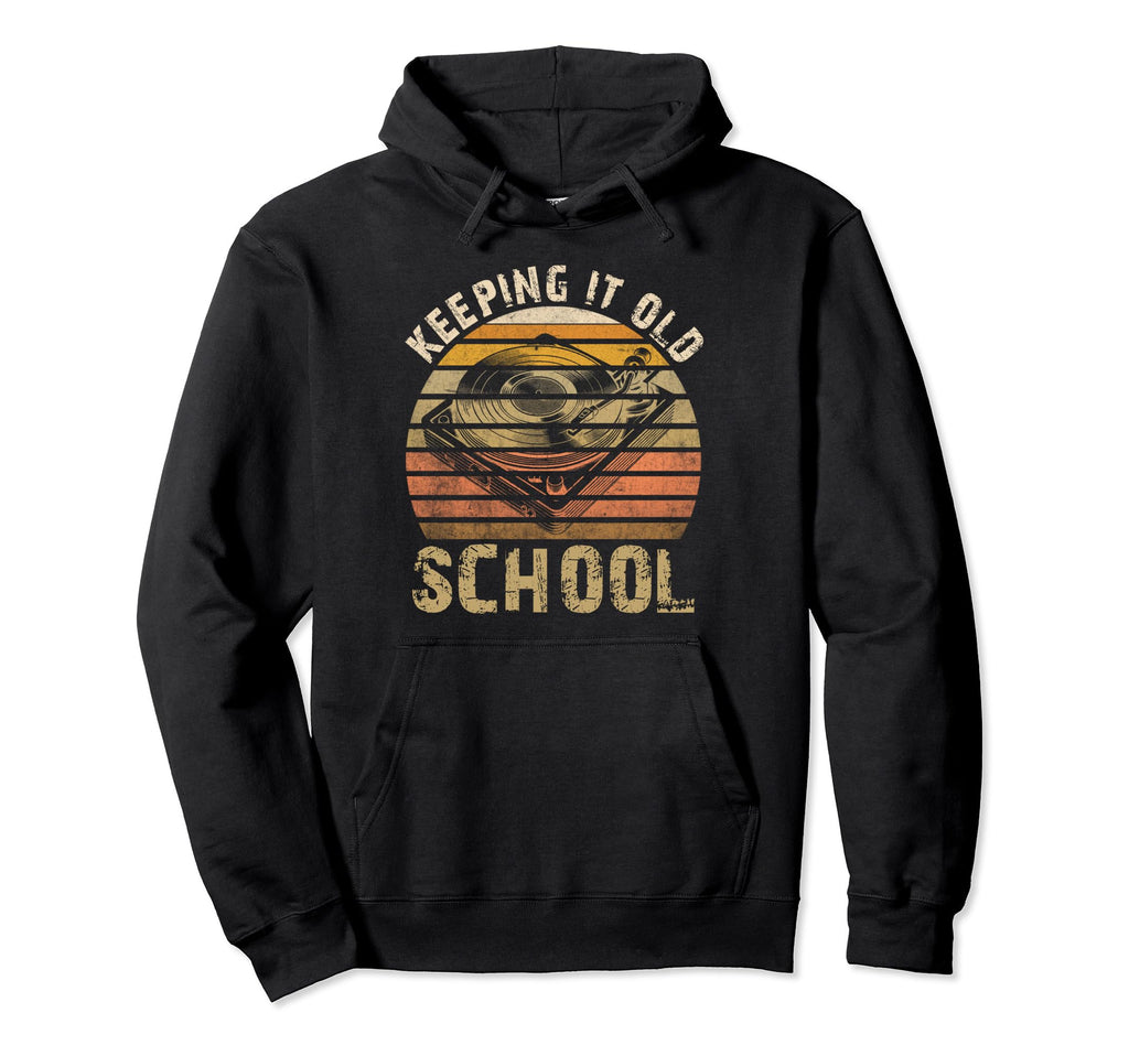 Vinyl Record Player Music Keeping It Old Hoodie - Unique Graphic Men Women - T-Shirt, Sweatshirt, Hoodie