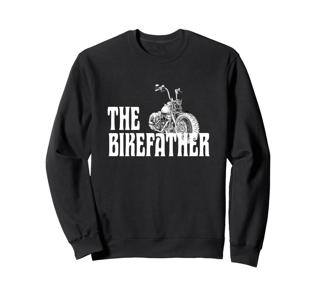 Biker Bikefather Biker Dad Funny Sweatshirt - Unique Graphic for Adults - T-Shirt, Sweatshirt, Hoodie