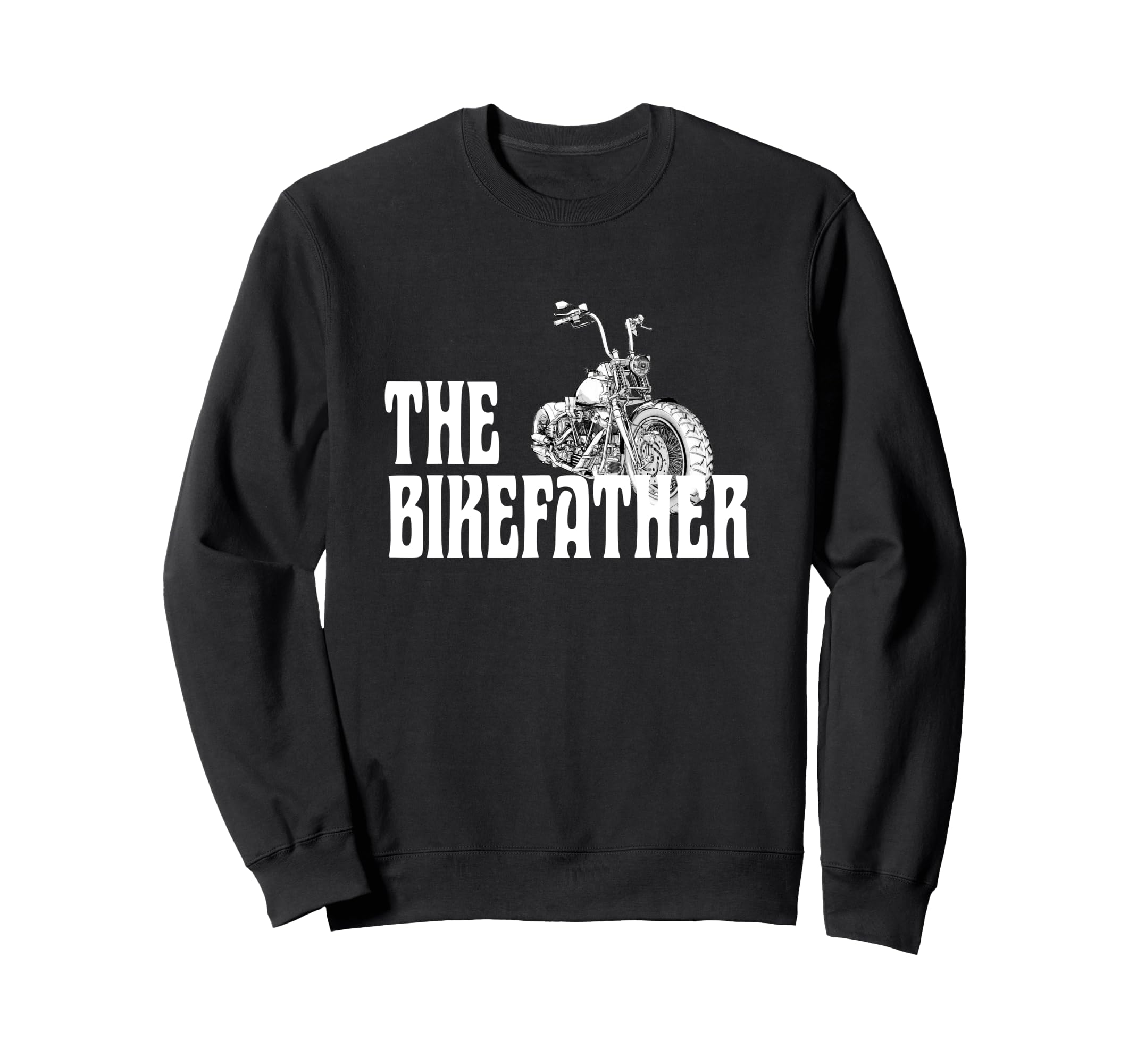 Biker Bikefather Biker Dad Funny Sweatshirt - Unique Graphic for Adults - T-Shirt, Sweatshirt, Hoodie