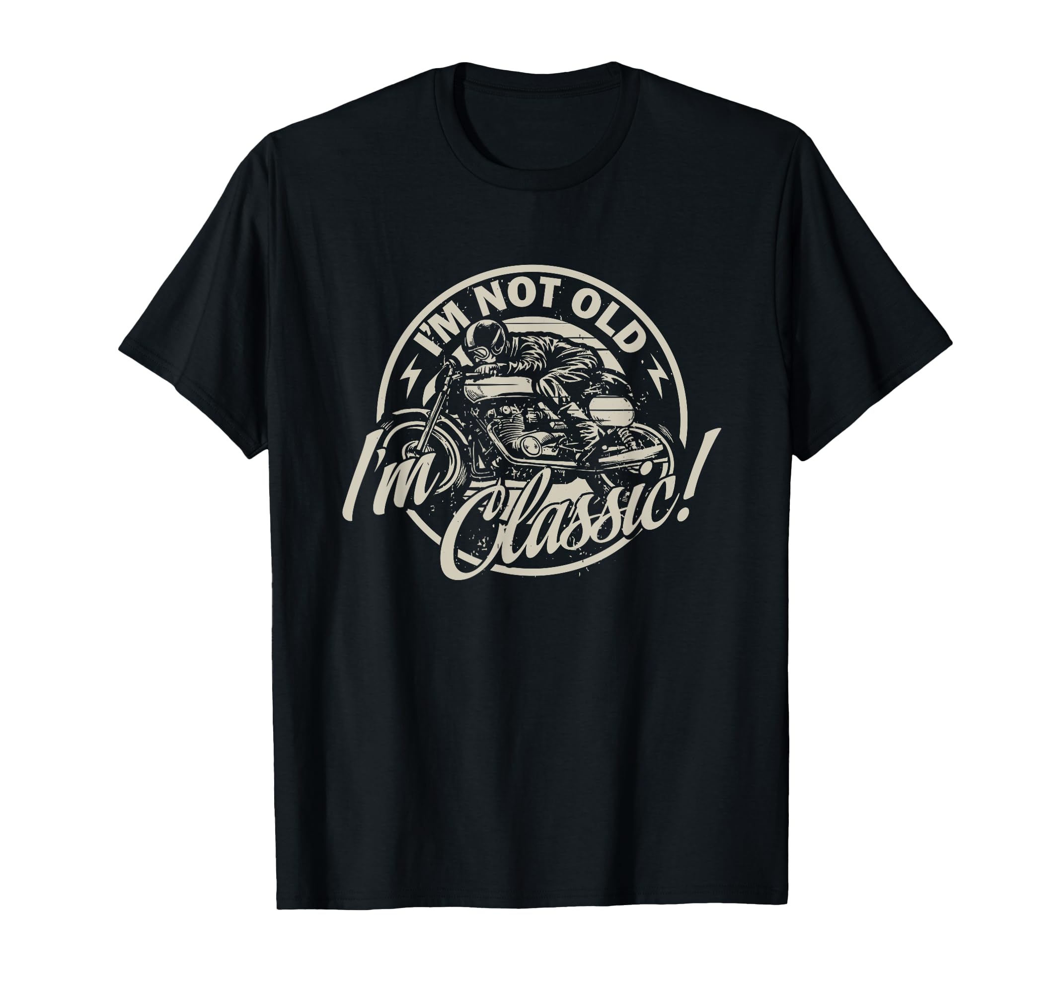 Im Not Old Im Motorcycle Birthday T-Shirt - Aesthetic Graphic Men Women - T-Shirt, Sweatshirt, Hoodie