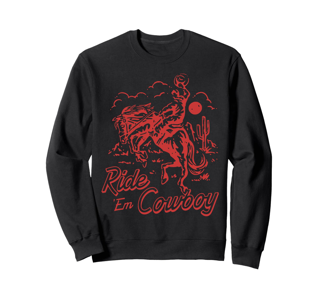 Ride Em Cowboy Cowboy Western Sweatshirt - Aesthetic Graphic for Adults - T-Shirt, Sweatshirt, Hoodie