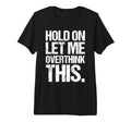 Overthinker Distressed Introverts Tri T-Shirt - Unique Graphic Men Women - T-Shirt, Sweatshirt, Hoodie