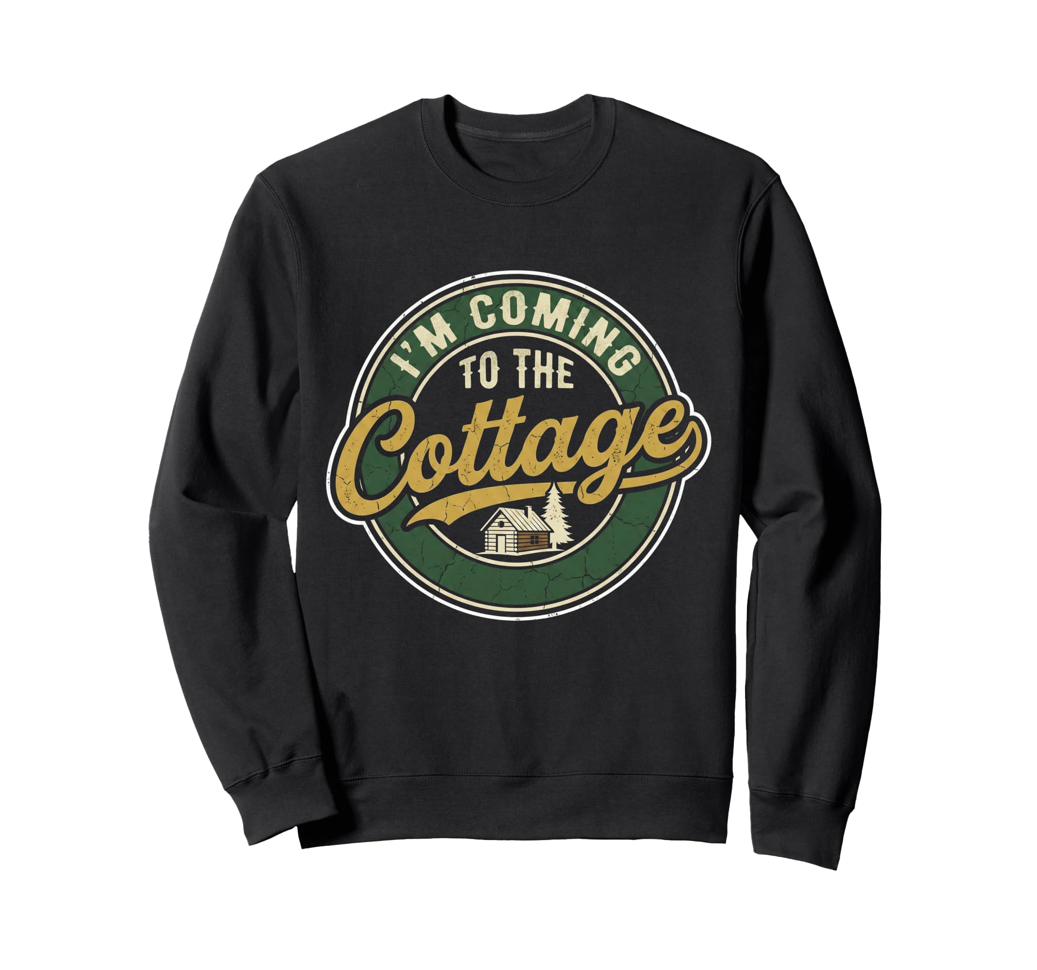 Im Coming To Cottage Cozy Escape Sweatshirt - Trendy Graphic Unisex - T-Shirt, Sweatshirt, Hoodie