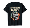I Do What I Want Westie I West T-Shirt - Fun Novelty Design Unisex - T-Shirt, Sweatshirt, Hoodie