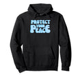 Protect Your Peace Funny Hoodie - Novelty Apparel for Adults - T-Shirt, Sweatshirt, Hoodie