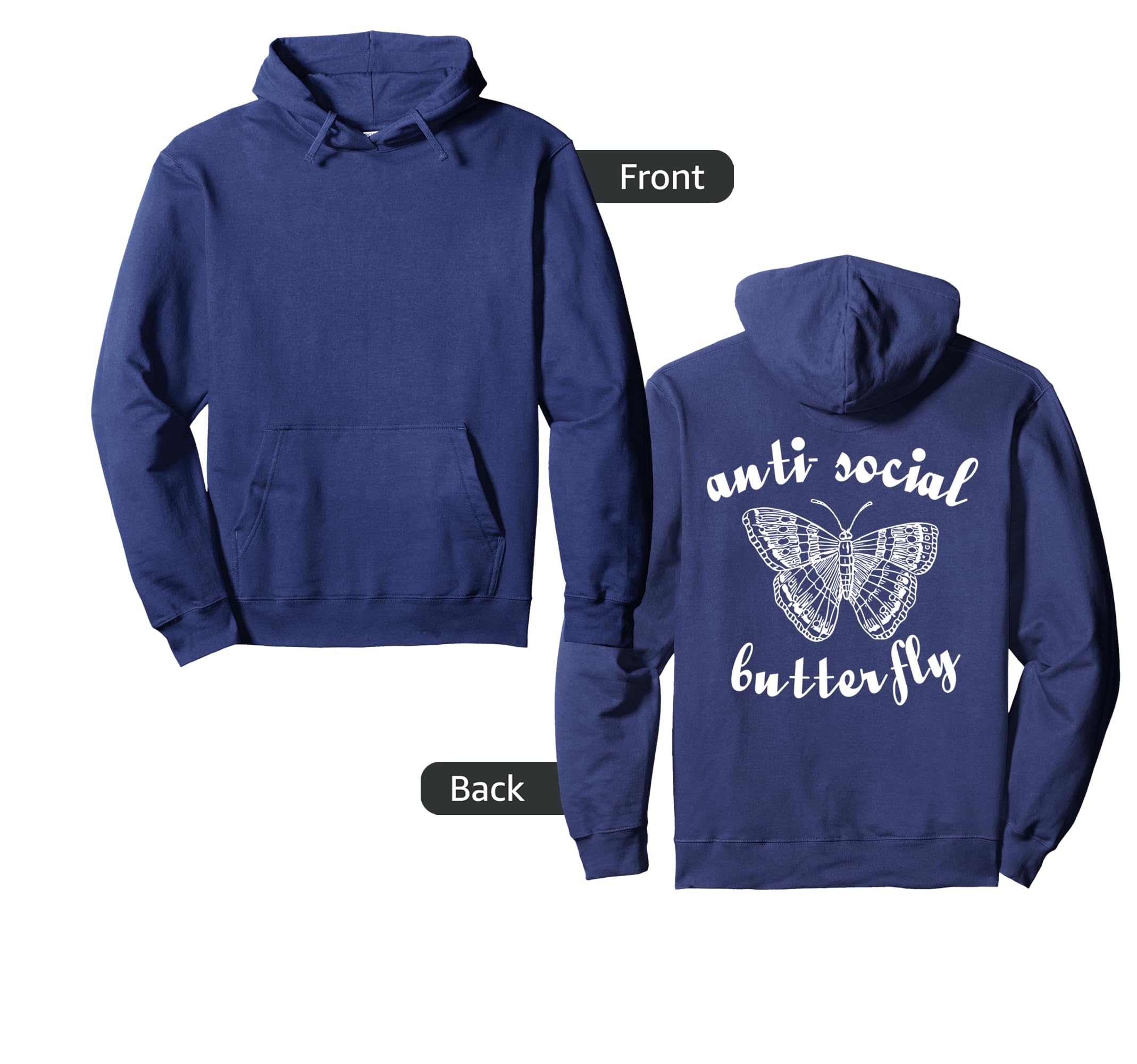 Funny Anti Social Butterfly Gift Hoodie - Casual Everyday Wear Men Women - T-Shirt, Sweatshirt, Hoodie
