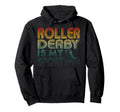 Roller Derby Is My Sport Old School Hoodie - Novelty Apparel for Adults - T-Shirt, Sweatshirt, Hoodie