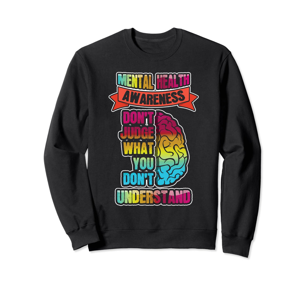Dont Judge What You Dont Sweatshirt - Fun Novelty Design Men Women - T-Shirt, Sweatshirt, Hoodie