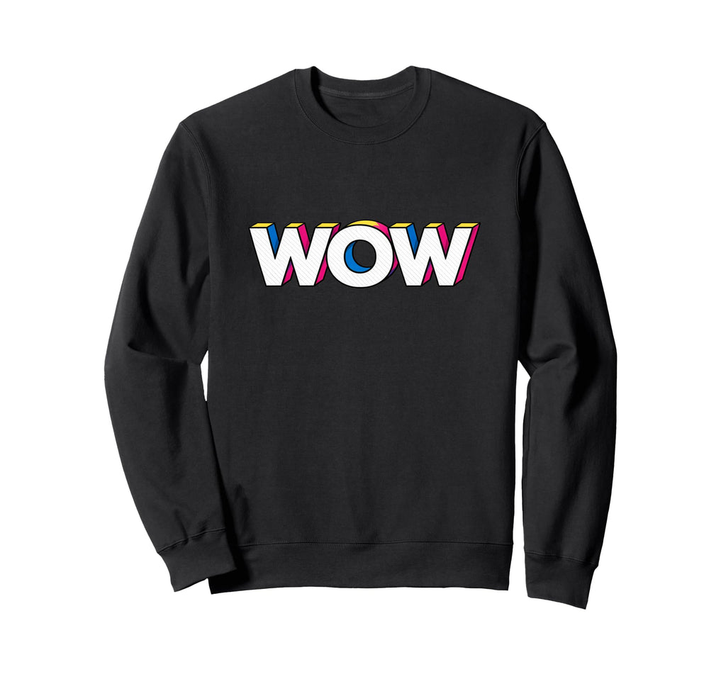 Fun Expression Wow Pop Art Typography Sweatshirt - Graphic Print Men Women - T-Shirt, Sweatshirt, Hoodie