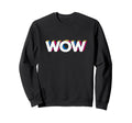 Fun Expression Wow Pop Art Typography Sweatshirt - Graphic Print Men Women - T-Shirt, Sweatshirt, Hoodie