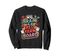 My Brain Is Red Yarn Board Funny Sweatshirt - Fun Novelty Design Unisex - T-Shirt, Sweatshirt, Hoodie