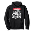 Fueled Iced Coffee And Anxiety Hoodie - Minimalist Print for Adults - T-Shirt, Sweatshirt, Hoodie