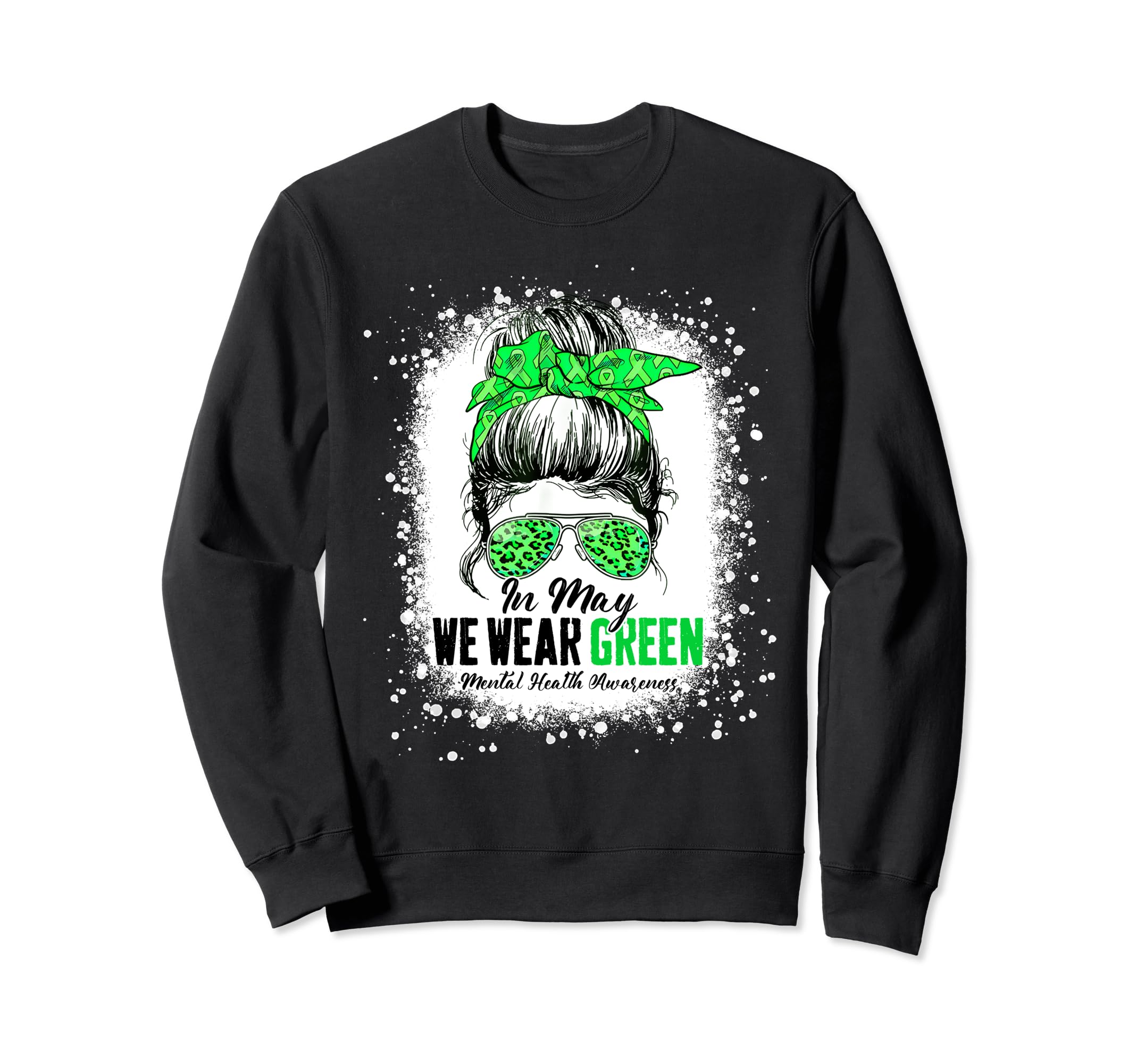 Green Messy Bun May We Wear Green Sweatshirt - Graphic Print Men Women - T-Shirt, Sweatshirt, Hoodie