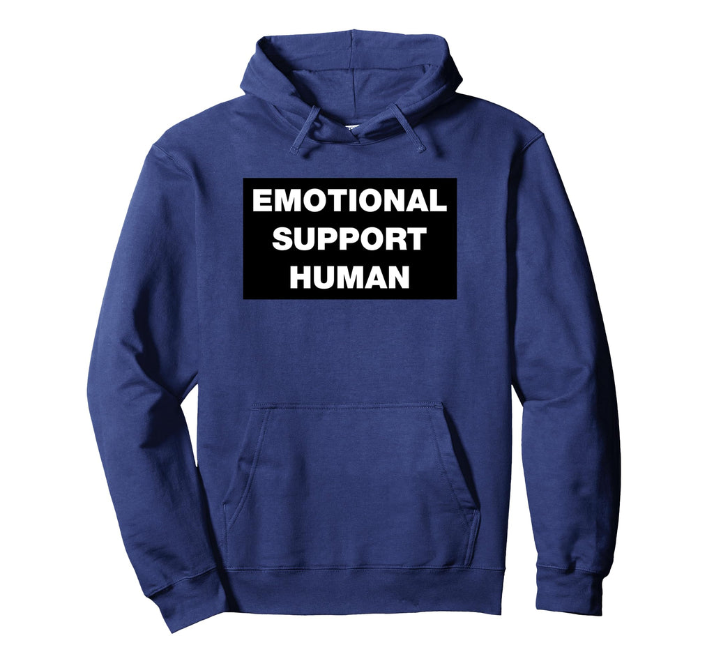 Emotional Support Human Funny Hoodie - Custom Art Print Men Women - T-Shirt, Sweatshirt, Hoodie