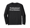 Professional Overthinker Statement T-Shirt - Minimalist Print for Adults - T-Shirt, Sweatshirt, Hoodie
