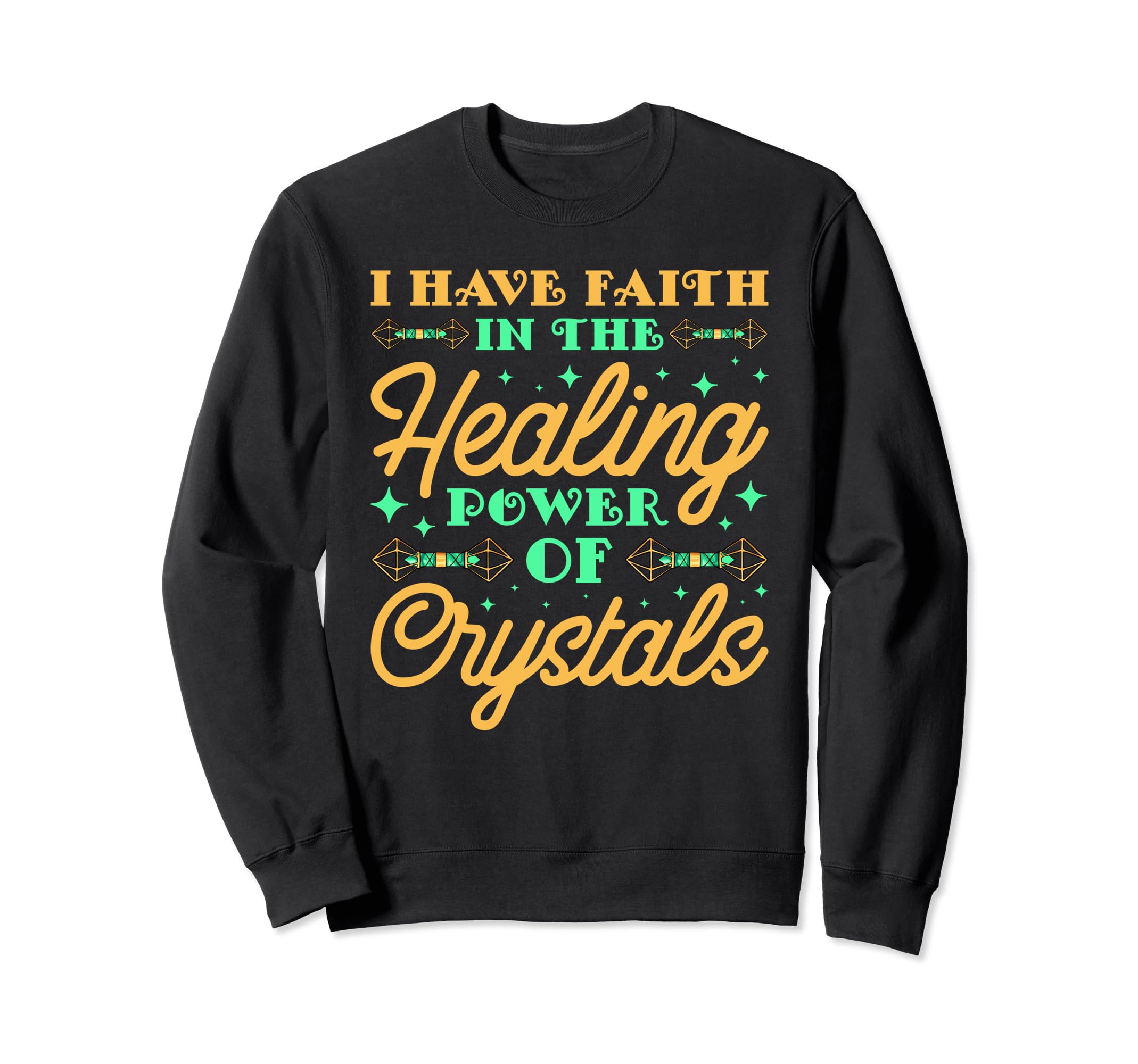 I Have Faith Healing Power Sweatshirt - Aesthetic Graphic Men Women - T-Shirt, Sweatshirt, Hoodie
