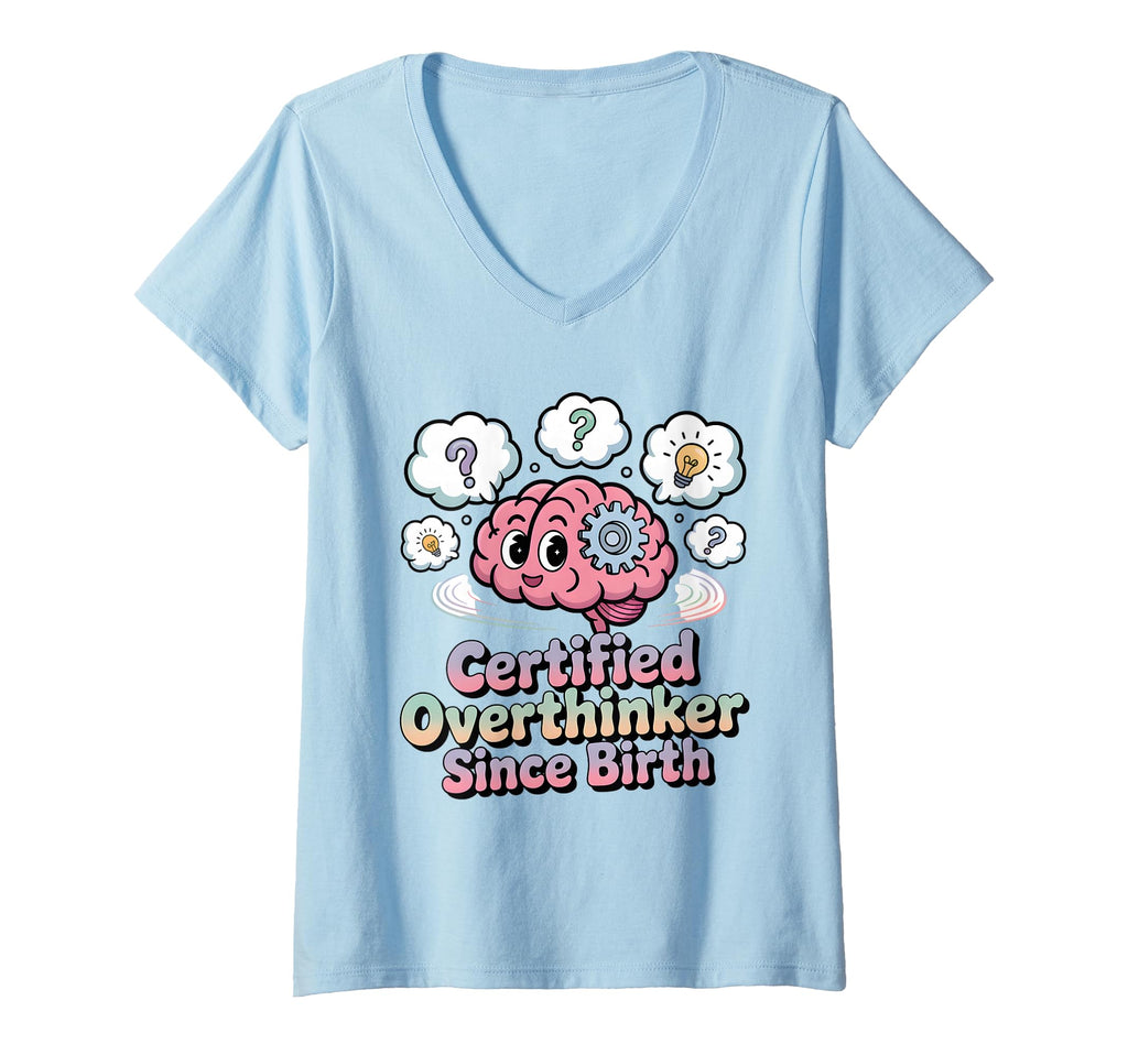 Womens Certified Overthinker Since Birth T-Shirt - Novelty Apparel Unisex - T-Shirt, Sweatshirt, Hoodie