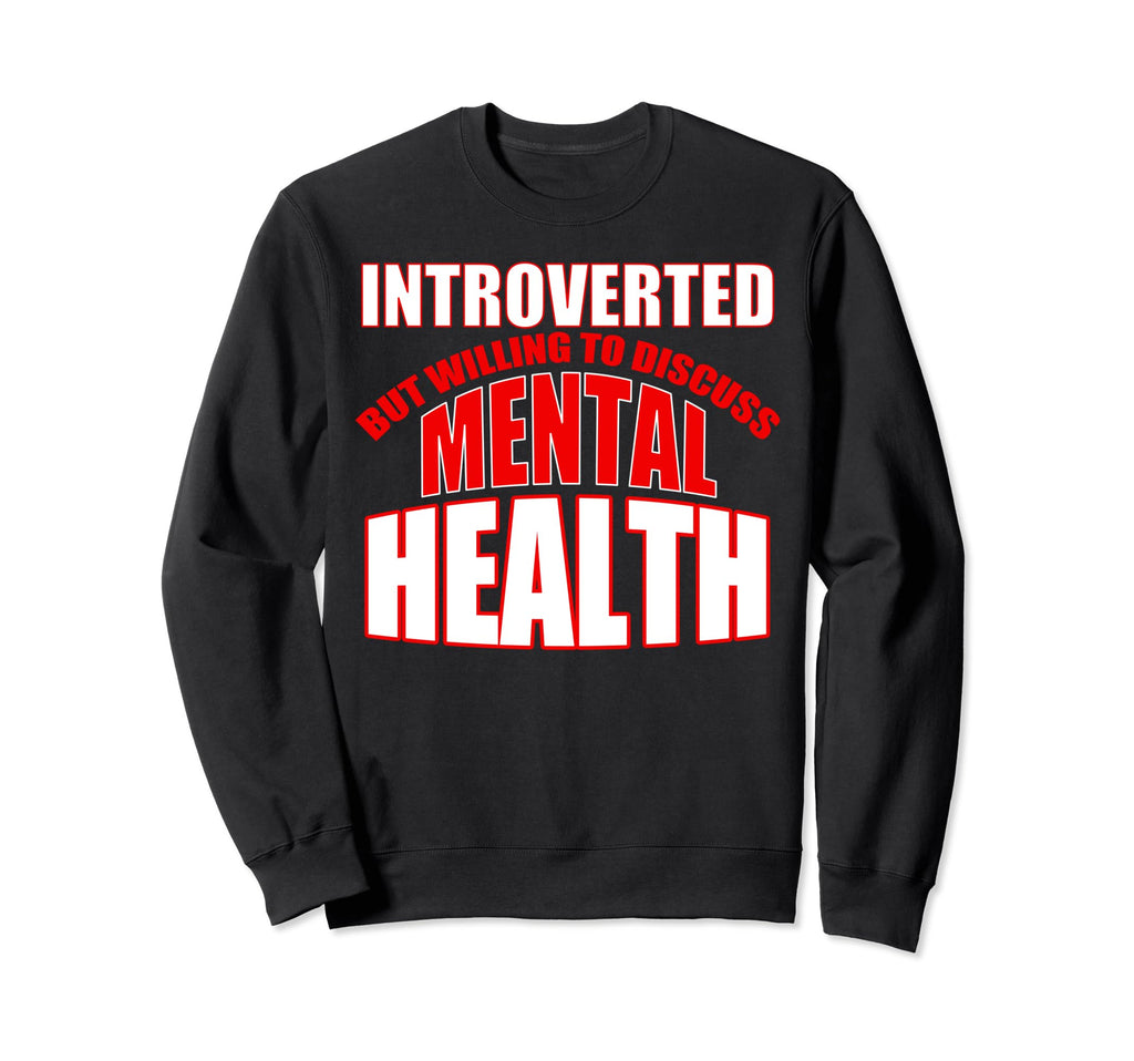 Introverted But Willing To Discuss Sweatshirt - Custom Art Print Men Women - T-Shirt, Sweatshirt, Hoodie