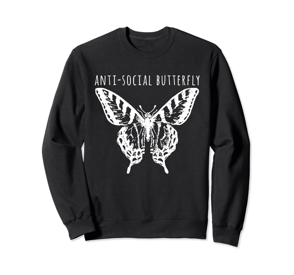 Anti Social Butterfly Sweatshirt - Unique Graphic Unisex - T-Shirt, Sweatshirt, Hoodie
