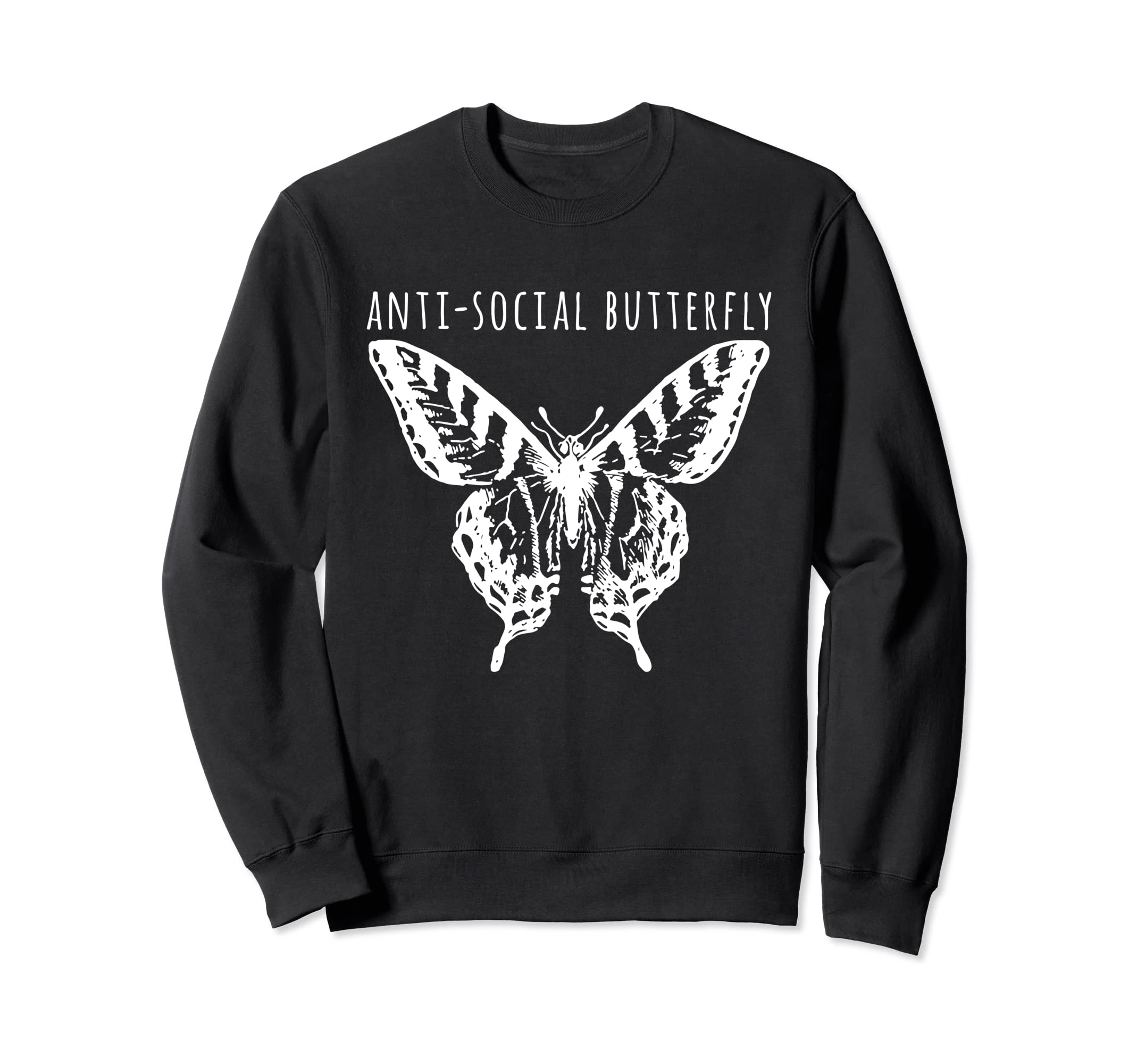 Anti Social Butterfly Sweatshirt - Unique Graphic Unisex - T-Shirt, Sweatshirt, Hoodie