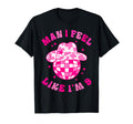 I Feel Like Im 9 Years Old 9Th T-Shirt - Novelty Apparel for Adults - T-Shirt, Sweatshirt, Hoodie