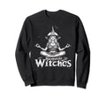 Namaste Witches Funny Witch Sweatshirt - Aesthetic Graphic for Adults - T-Shirt, Sweatshirt, Hoodie