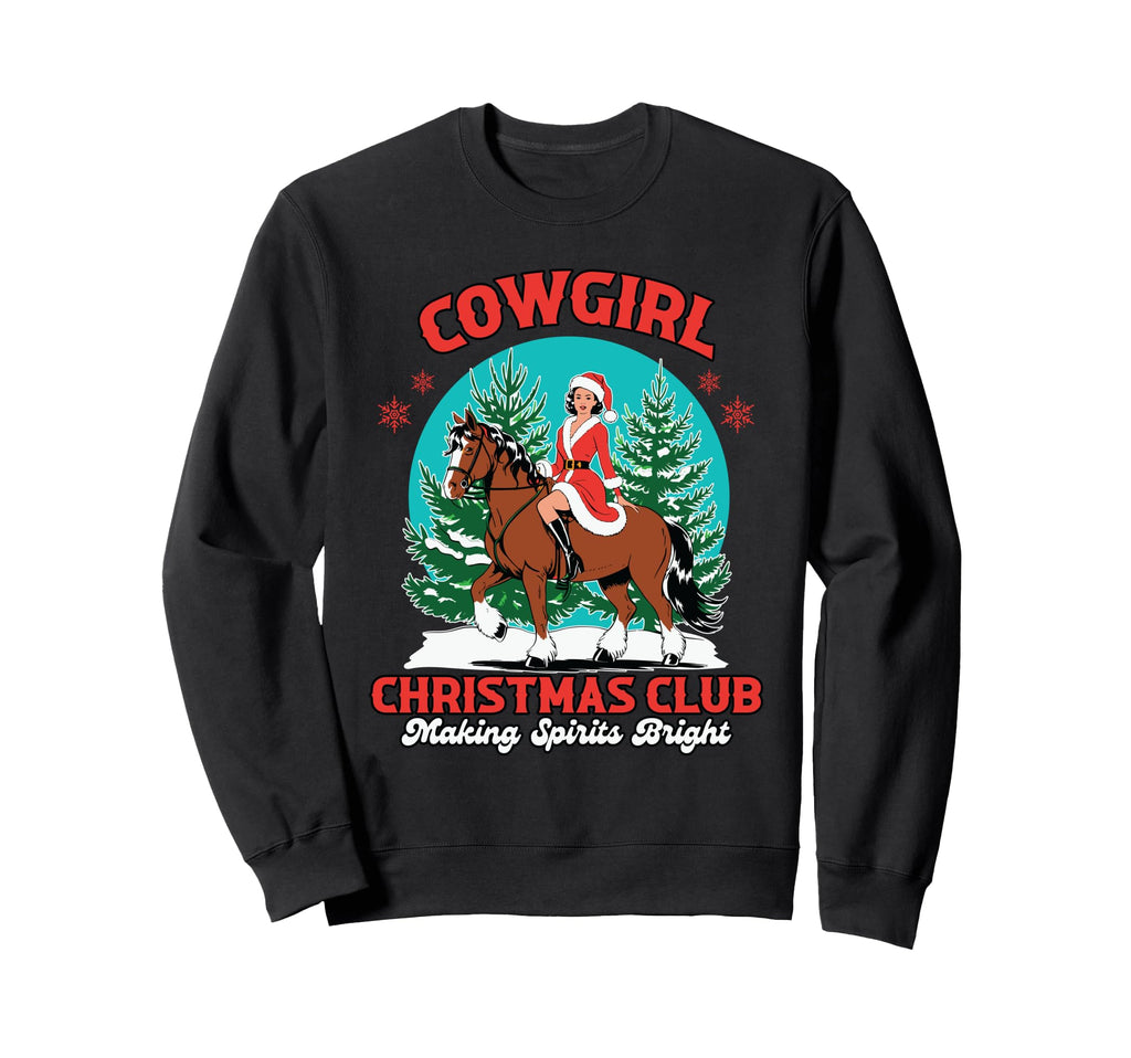 Cowgirl Club Making Spirits Bright Sweatshirt - Unique Graphic Unisex - T-Shirt, Sweatshirt, Hoodie